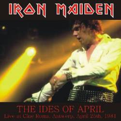 Iron Maiden (UK-1) : The Ides of April